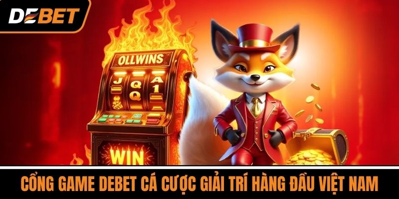 DEBET 11 Cổng Game DEBET Cá Cược Giải Trí Hàng Đầu Việt Nam