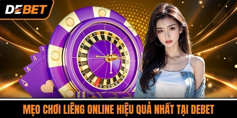 Liêng Online Đổi Thưởng Thật – Cơ Hội Kiếm Tiền Siêu Hấp Dẫn 4 Mẹo Chơi Liêng Online Hiệu Quả Nhất Tại DEBET